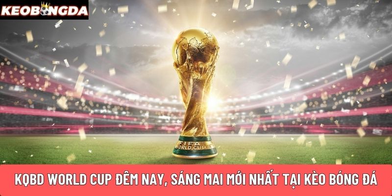 KQBD World CUP